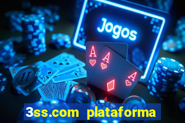 3ss.com plataforma de jogos