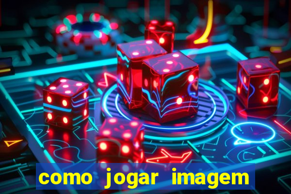 como jogar imagem no google para pesquisa