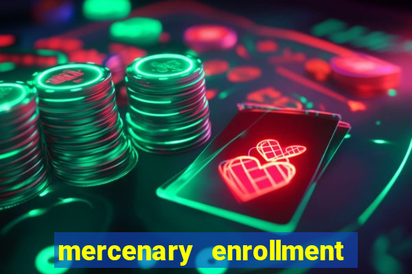 mercenary enrollment pt br