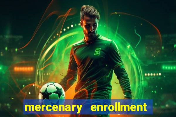 mercenary enrollment pt br