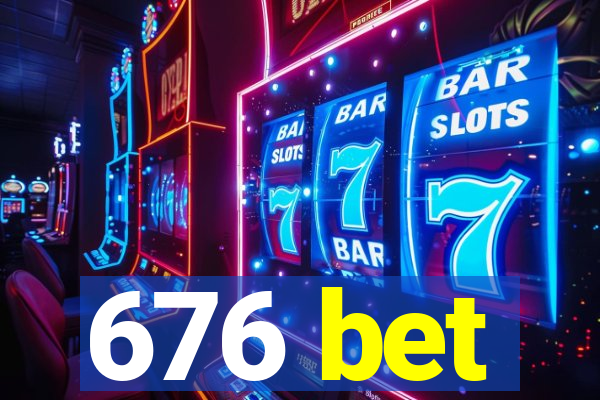 676 bet