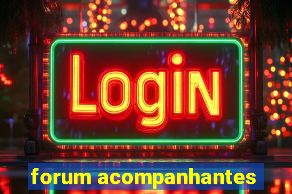 forum acompanhantes