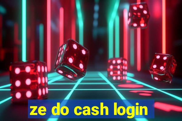 ze do cash login