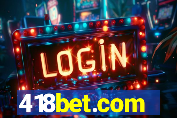 418bet.com