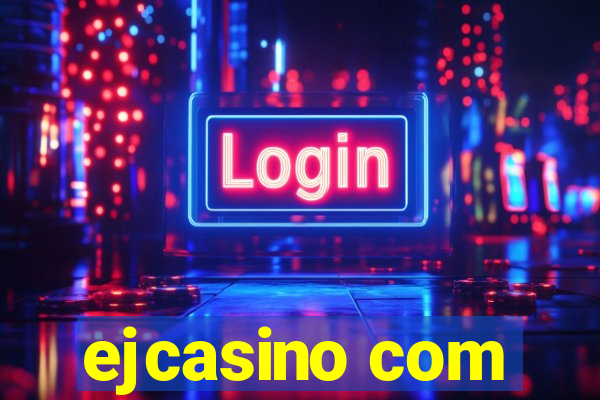 ejcasino com