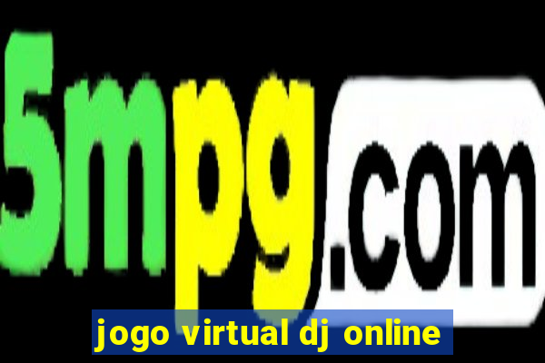 jogo virtual dj online