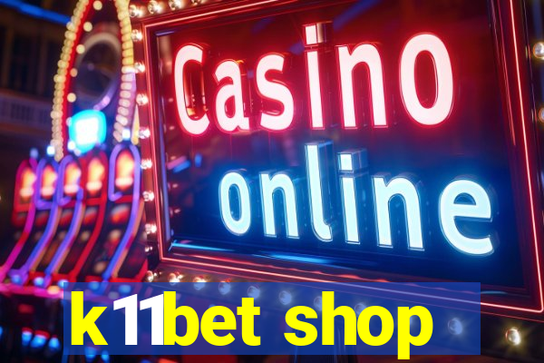 k11bet shop