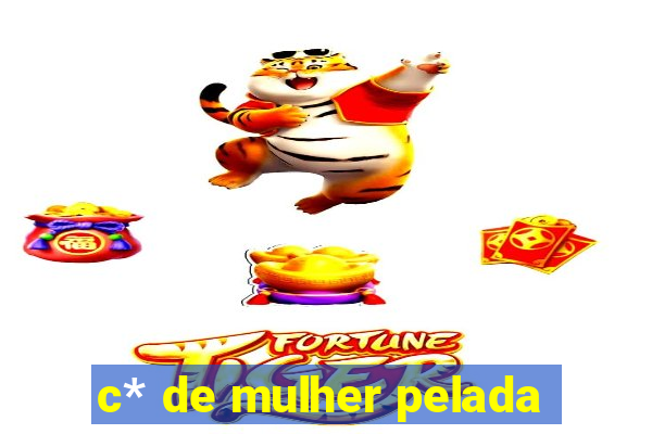 c* de mulher pelada