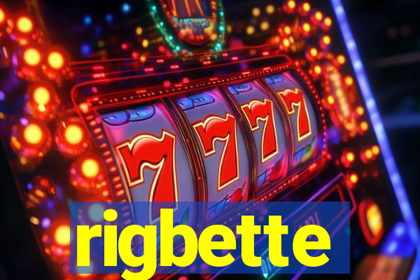 rigbette