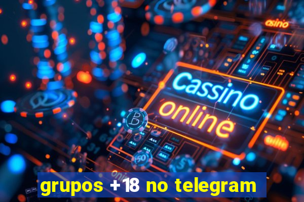 grupos +18 no telegram