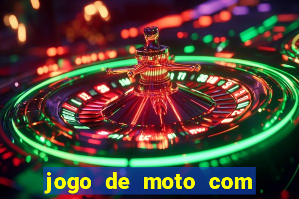 jogo de moto com dinheiro infinito