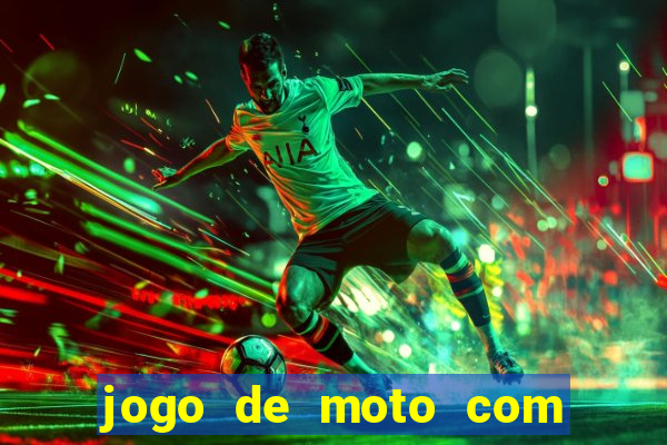 jogo de moto com dinheiro infinito