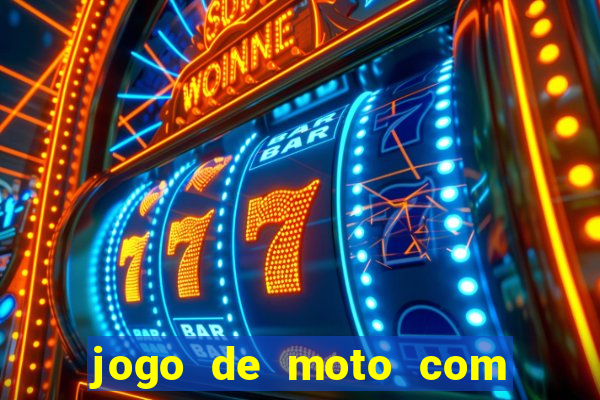 jogo de moto com dinheiro infinito