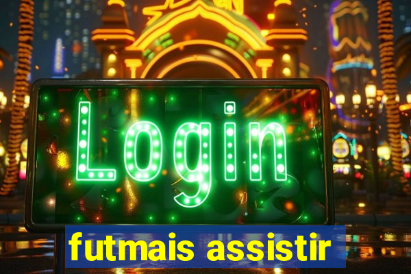 futmais assistir