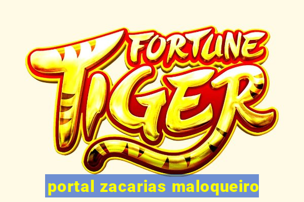 portal zacarias maloqueiro