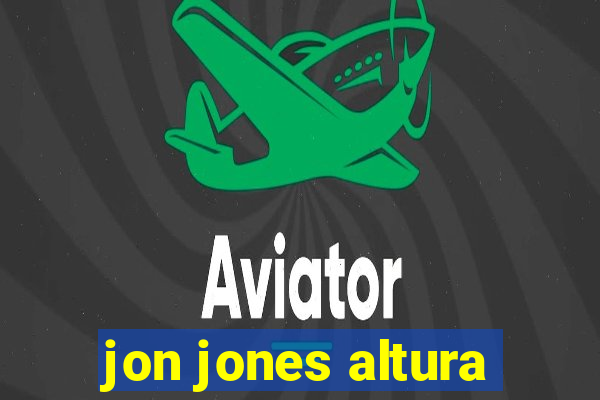 jon jones altura