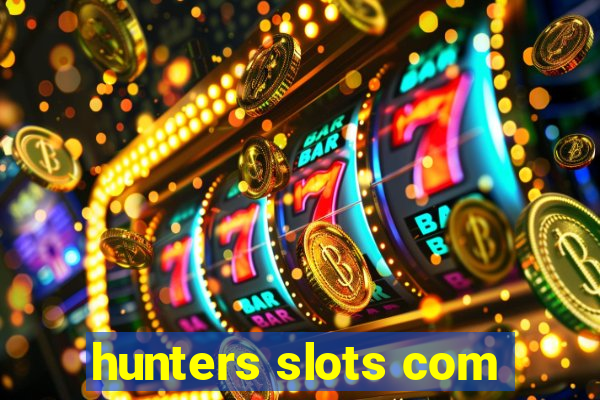 hunters slots com