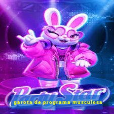 garota de programa musculosa