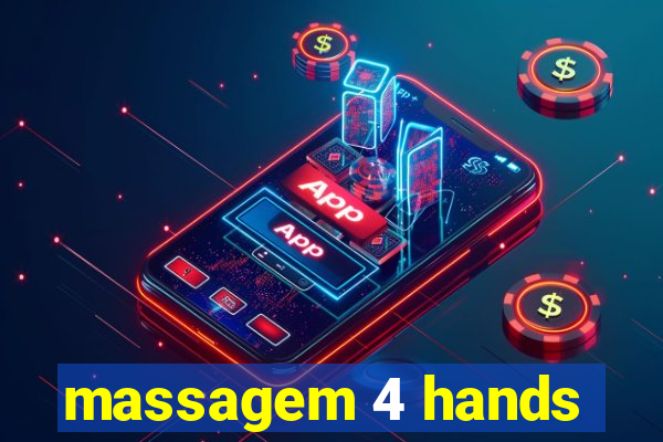 massagem 4 hands