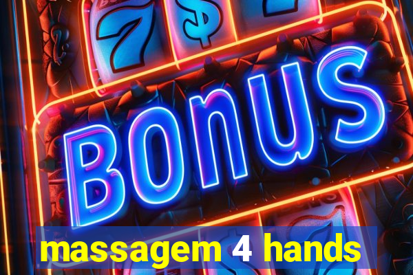 massagem 4 hands