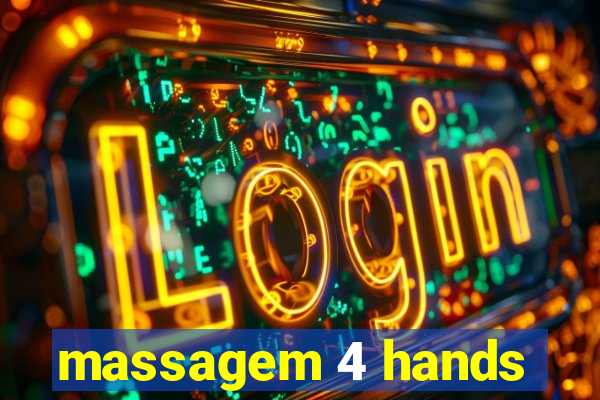 massagem 4 hands