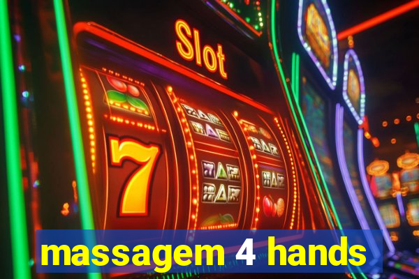 massagem 4 hands