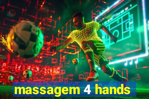 massagem 4 hands