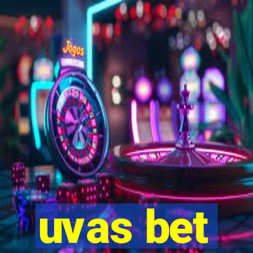 uvas bet