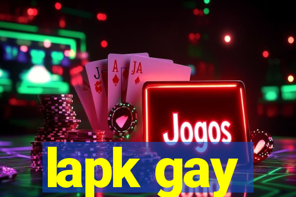 lapk gay