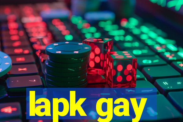 lapk gay