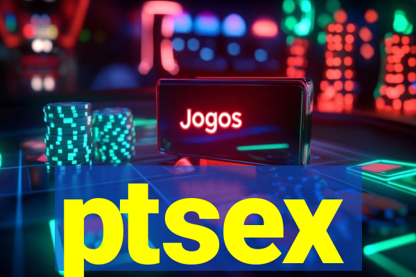 ptsex