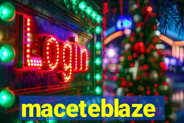 maceteblaze