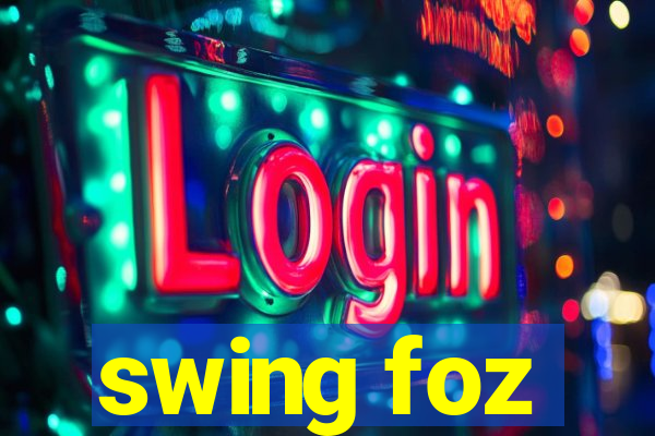 swing foz