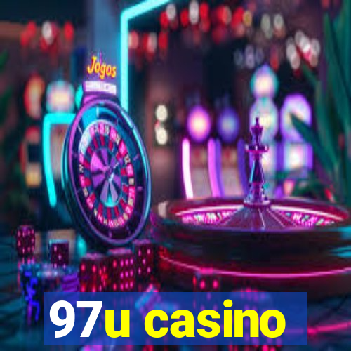 97u casino