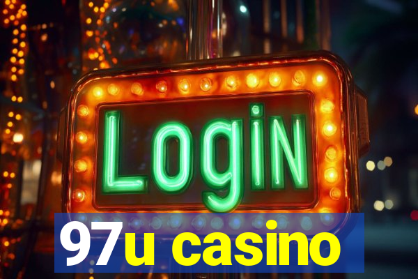 97u casino