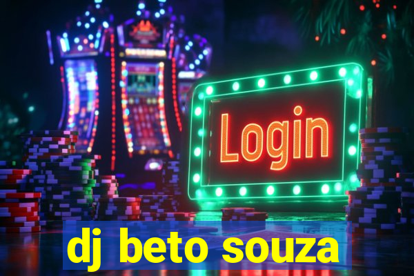 dj beto souza