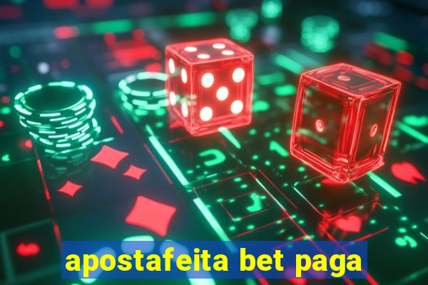 apostafeita bet paga