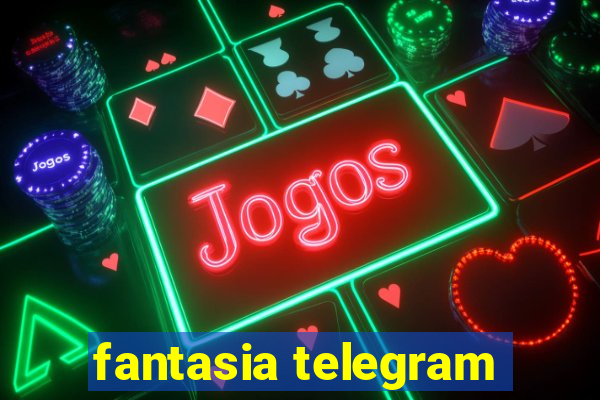 fantasia telegram