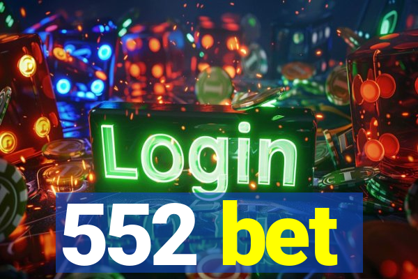 552 bet