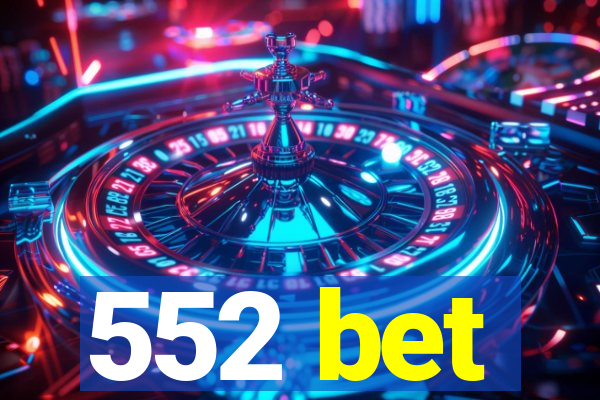 552 bet