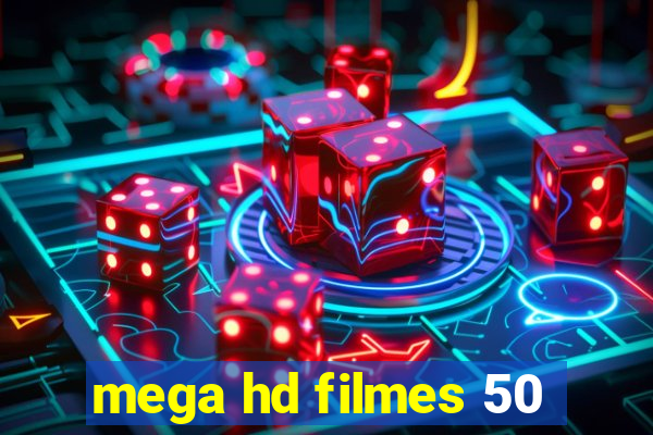 mega hd filmes 50