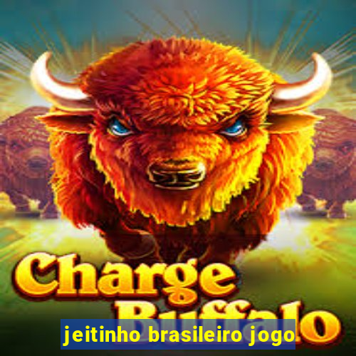 jeitinho brasileiro jogo