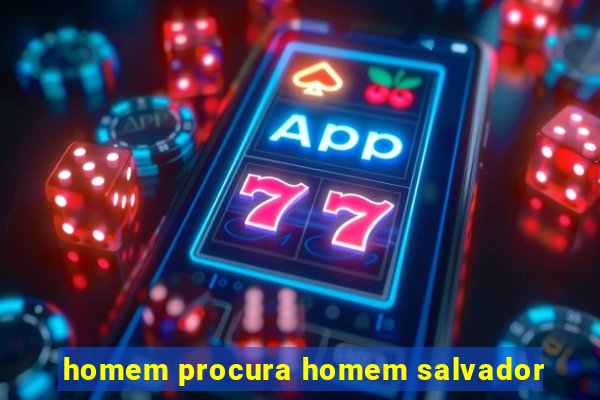 homem procura homem salvador