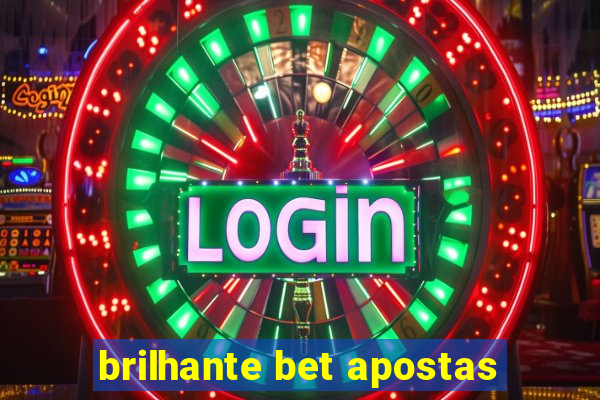 brilhante bet apostas