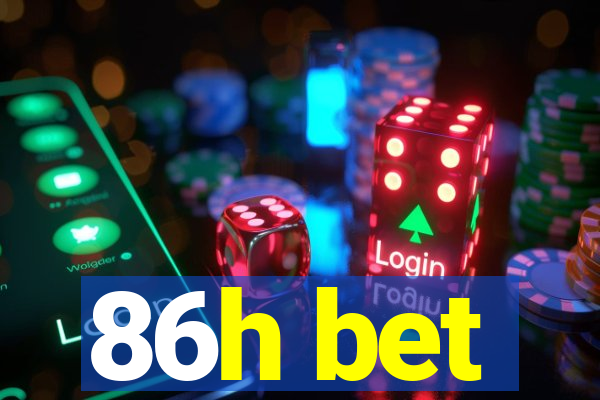 86h bet