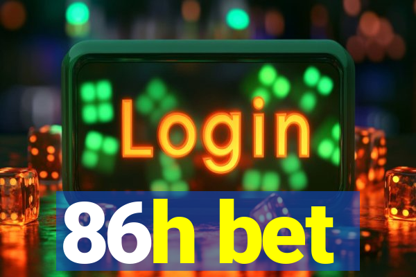 86h bet