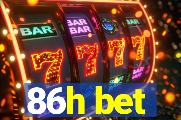 86h bet