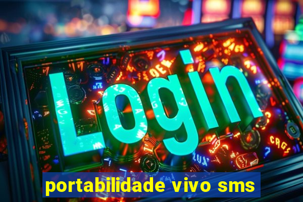 portabilidade vivo sms