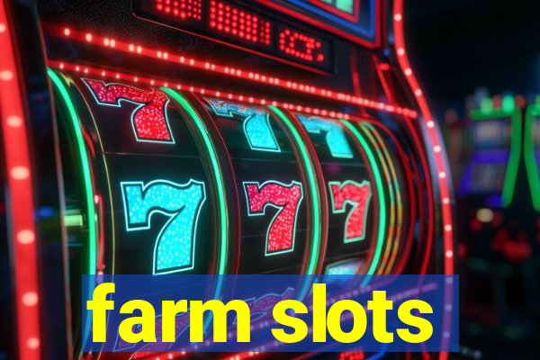 farm slots