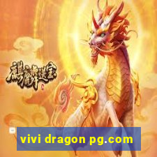 vivi dragon pg.com